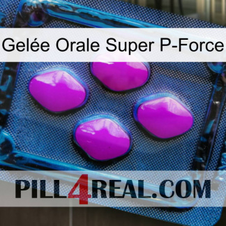 Gelée Orale Super P-Force 04